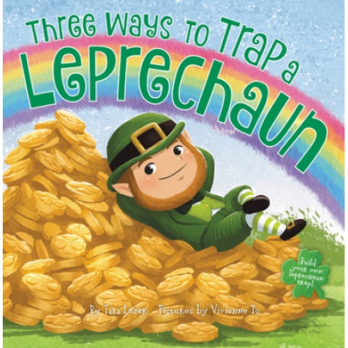 Three Ways to Trap a Leprechaun, Tara Lazar (Author)