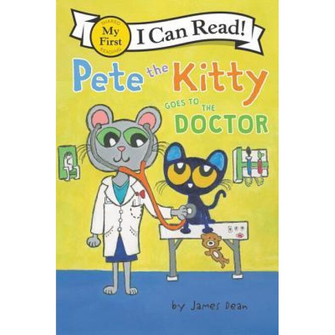 Pete the Kitty Goes to the Doctor, James Dean (Author)