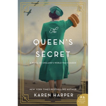 The Queen's Secret: A Novel of England's World War II Queen, Karen Harper (Author) The Queen's Secret: A Novel of England's World War II Queen, Karen Harper (Author)