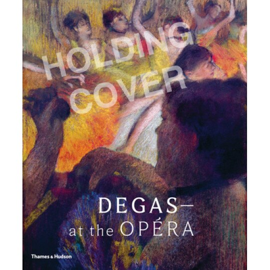 Degas at the Opera, Henri Loyrette (Author)
