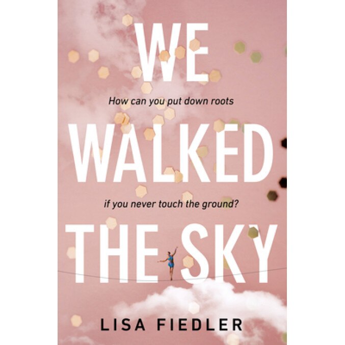 We Walked the Sky, Lisa Fiedler (Author)