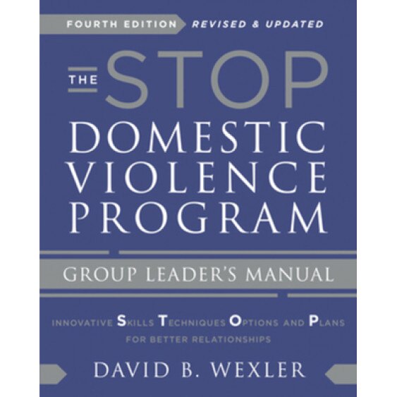 The Stop Domestic Violence Program: Group Leader's Manual, David B. Wexler (Author)