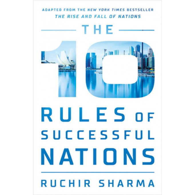 The 10 Rules of Successful Nations, Ruchir Sharma (Author)
