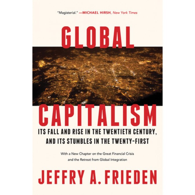 Global Capitalism, Jeffry A. Frieden (Author)
