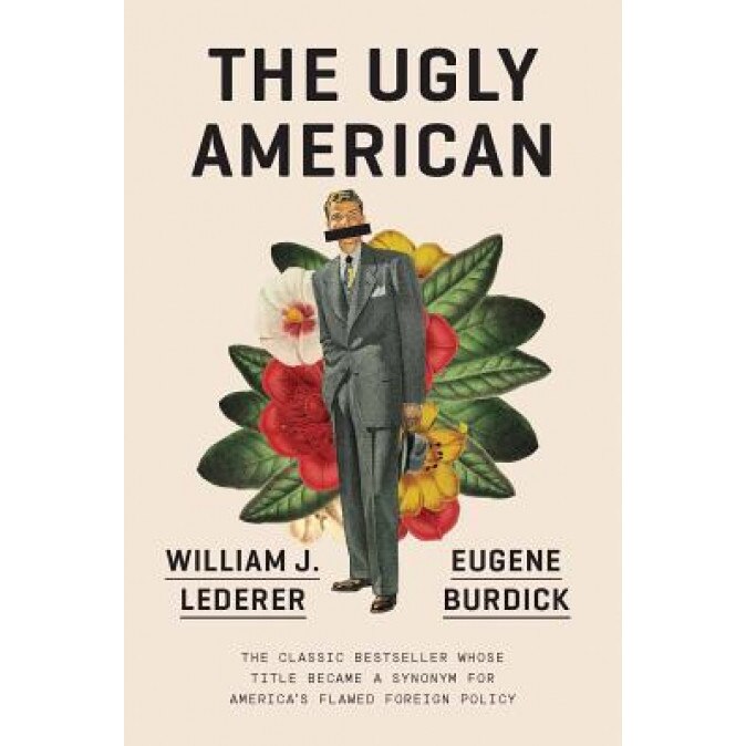 The Ugly American, Eugene Burdick (Author)
