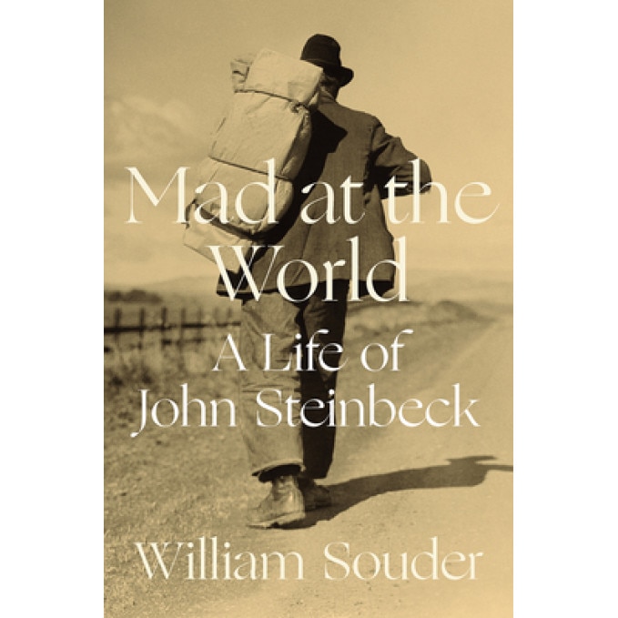 Mad at the World: A Life of John Steinbeck, William Souder (Author)