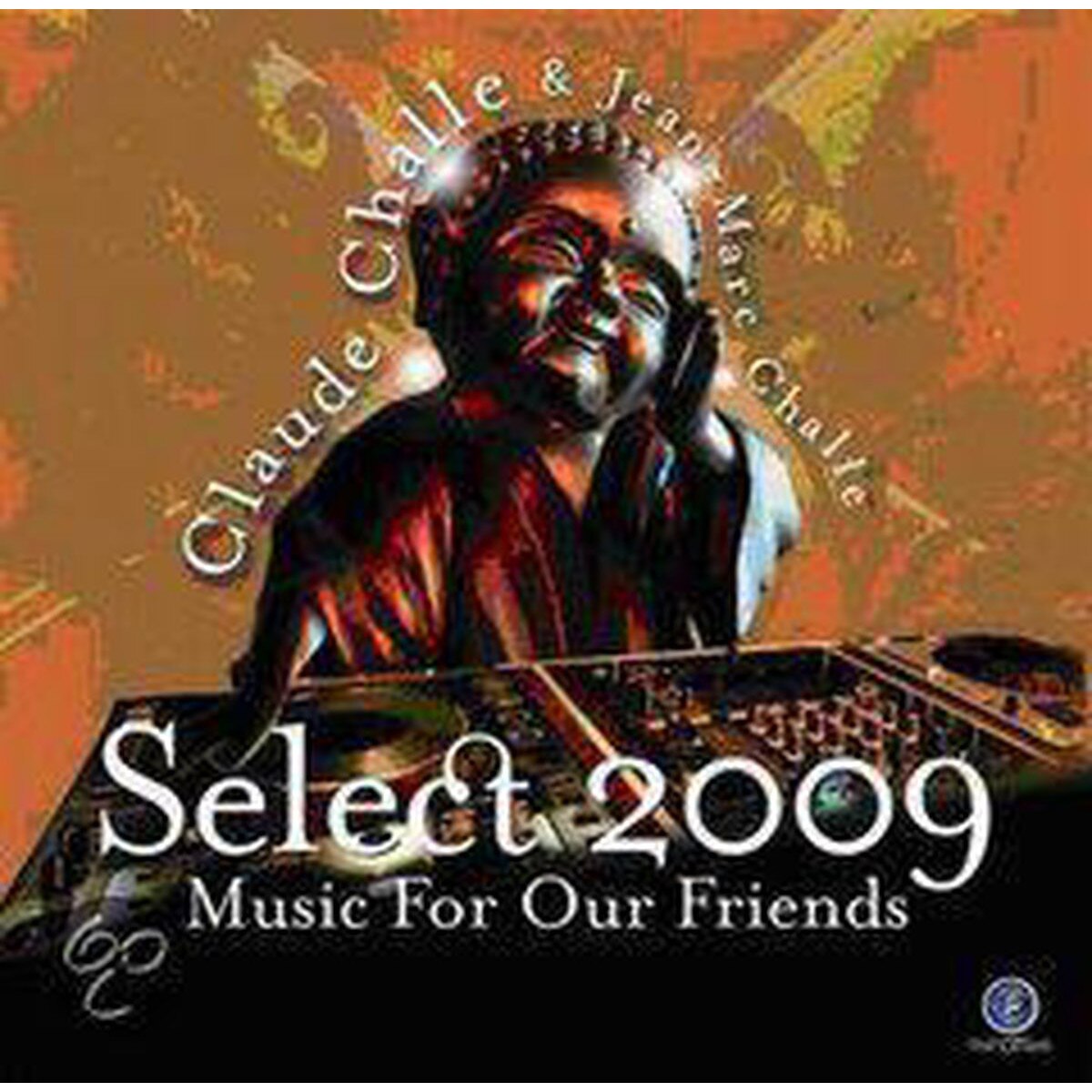 Claude ChalleJean - Marc Challe - Music for Our Friends: Select 2009 - CD