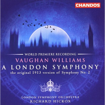 London Symphony Orchestra Gordan Nikolitch Richard Hickox - Vaughan Williams: A London Symphony - CD London Symphony Orchestra Gordan Nikolitch Richard Hickox - Vaughan Williams: A London Symphony - CD