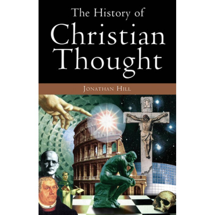 The History of Christian Thought, Jonathan Hill (Author)