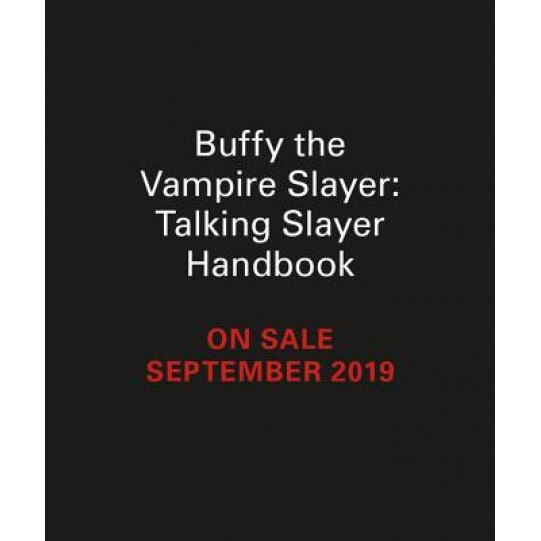 Buffy the Vampire Slayer: Talking Slayer Handbook, Micol Ostow (Author)