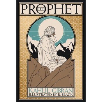 The Prophet: Deluxe Illustrated Edition, Kahlil Gibran (Author) The Prophet: Deluxe Illustrated Edition, Kahlil Gibran (Author)