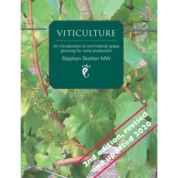 Viticulture - 2nd Edition: An introduction to commercial grape growing for wine production, Stephen Skelton Mw (Author)