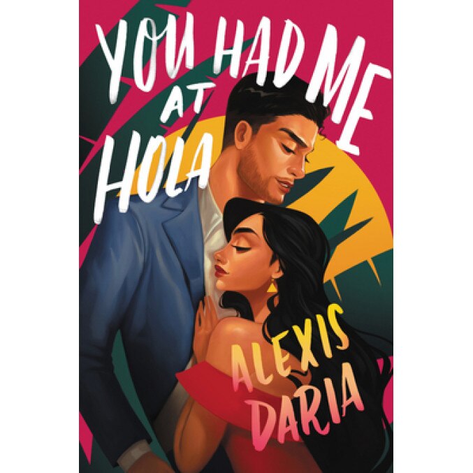 You Had Me at Hola, Alexis Daria (Author)
