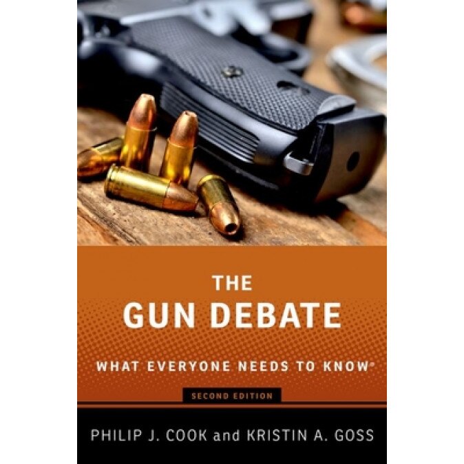 The Gun Debate: What Everyone Needs to Know(r), Philip J. Cook (Author)