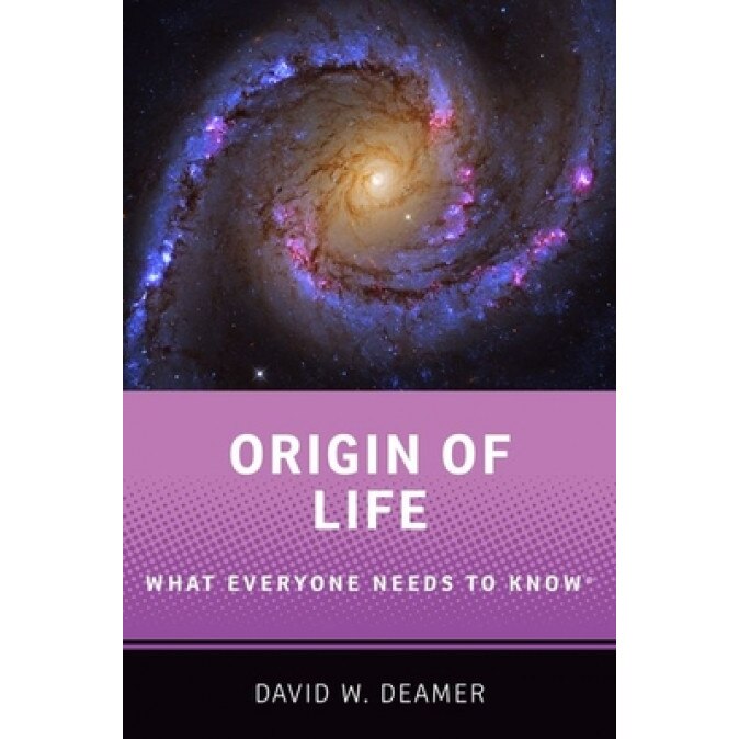 Origin of Life: What Everyone Needs to Know(r), David W. Deamer (Author)