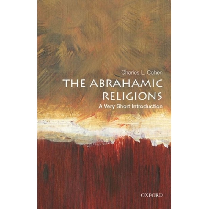 The Abrahamic Religions: A Very Short Introduction, Charles L. Cohen (Author)