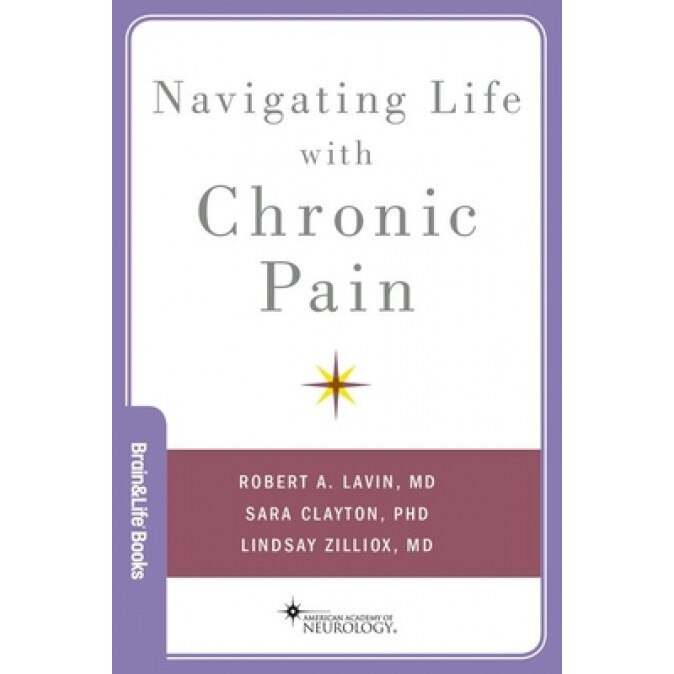 Navigating Life with Chronic Pain, Robert A. Lavin (Author)