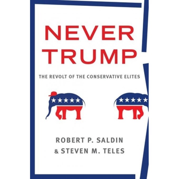 Never Trump, Robert P. Saldin (Author)