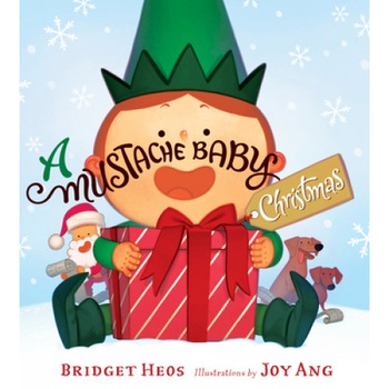 A Mustache Baby Christmas, Bridget Heos (Author) A Mustache Baby Christmas, Bridget Heos (Author)