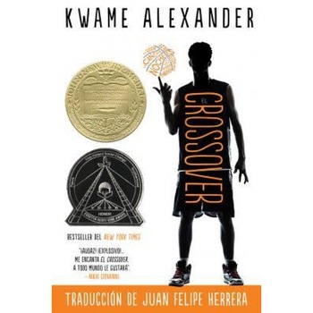 El Crossover (Crossover Spanish Edition), Kwame Alexander (Author) El Crossover (Crossover Spanish Edition), Kwame Alexander (Author)