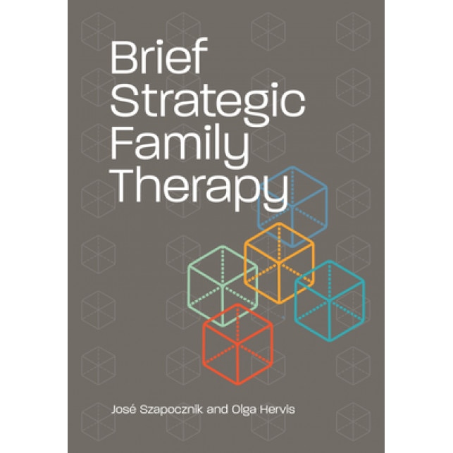 Brief Strategic Family Therapy, Jose Szapocznik (Author)