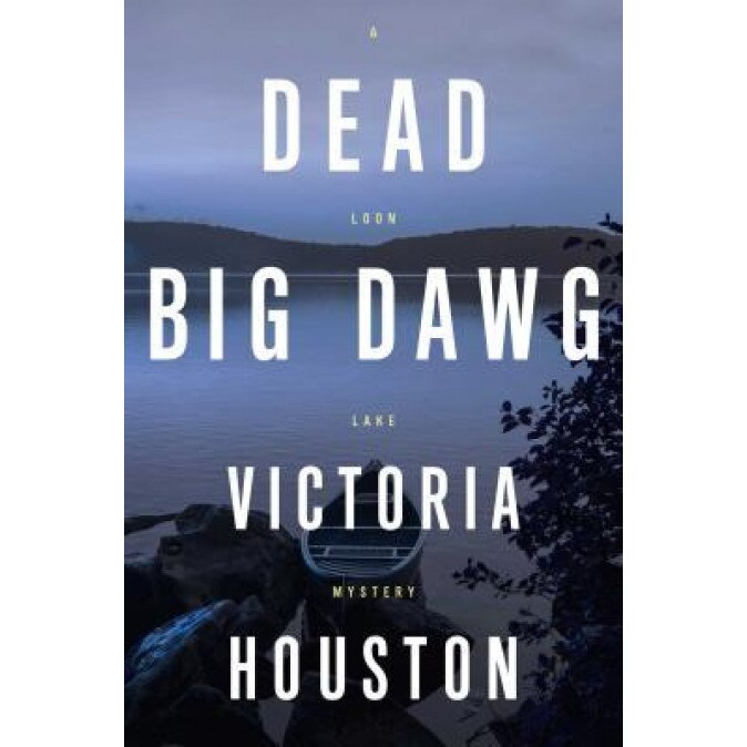 Dead Big Dawg, Victoria Houston (Author)
