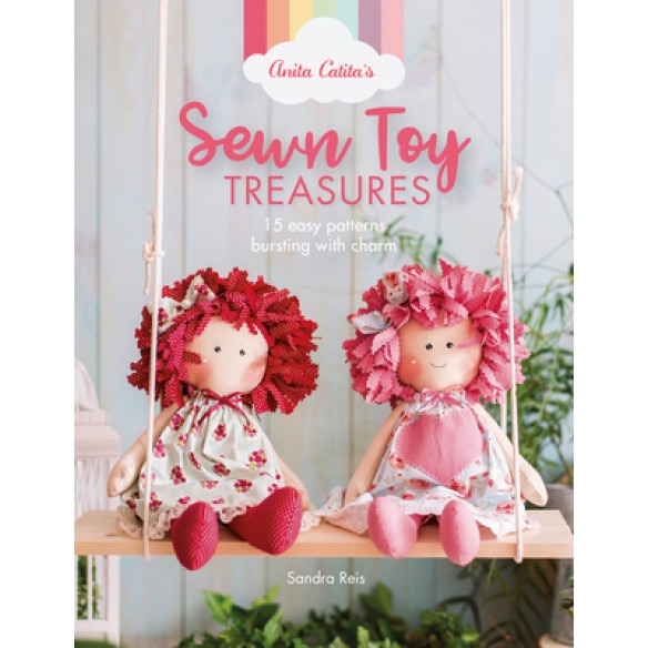 Anita Catita's Sewn Toy Treasures: 15 Easy Patterns Bursting with Charm, Sandra Reis (Author)