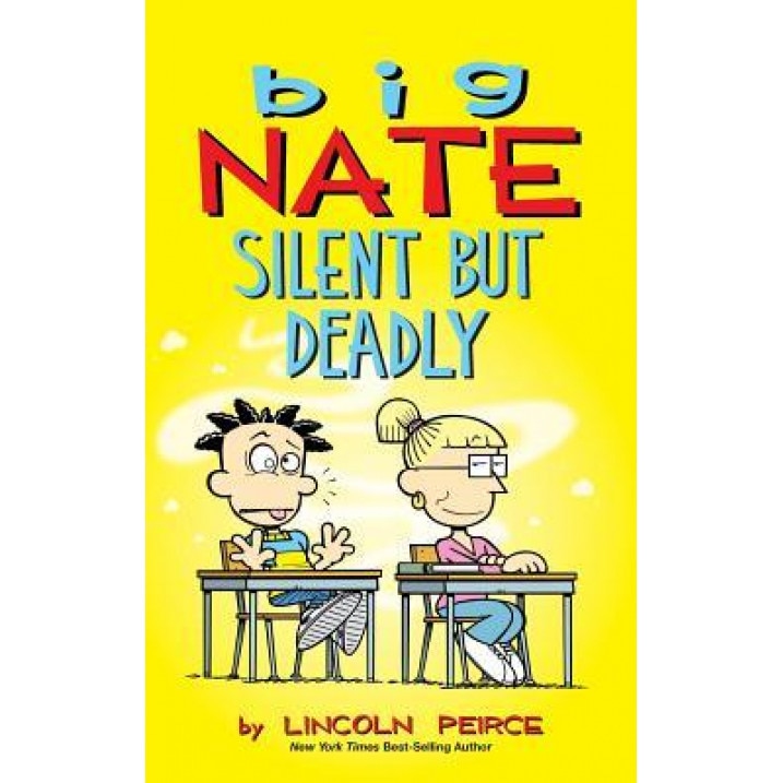 Big Nate: Silent But Deadly, Lincoln Peirce (Author)