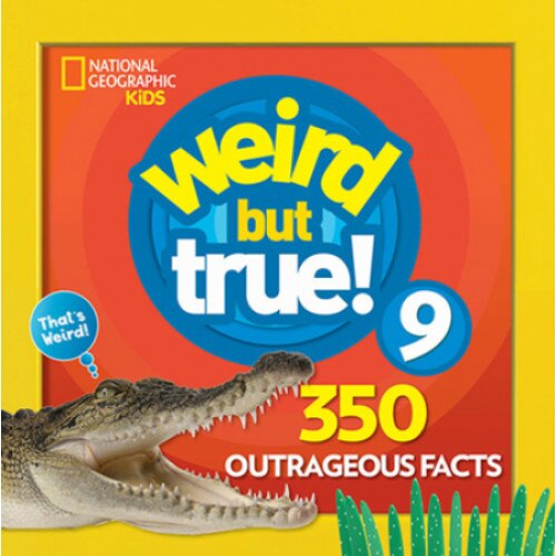 Weird But True 9: Expanded Edition, National Geographic Kids (Author)