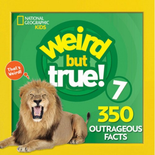 Weird But True 7: Expanded Edition, National Geographic Kids (Author)