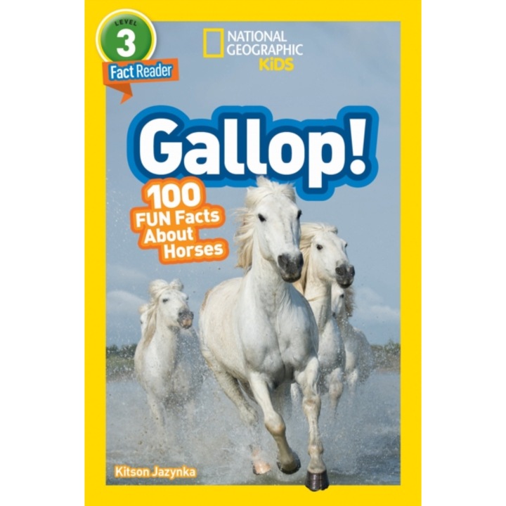 National Geographic Readers Gallop! 100 Fun Facts about Horses, Kitson Jaznyka