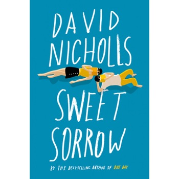 Sweet Sorrow: The Long-Awaited New Novel from the Best-Selling Author of One Day, David Nicholls (Author) Sweet Sorrow: The Long-Awaited New Novel from the Best-Selling Author of One Day, David Nicholls (Author)