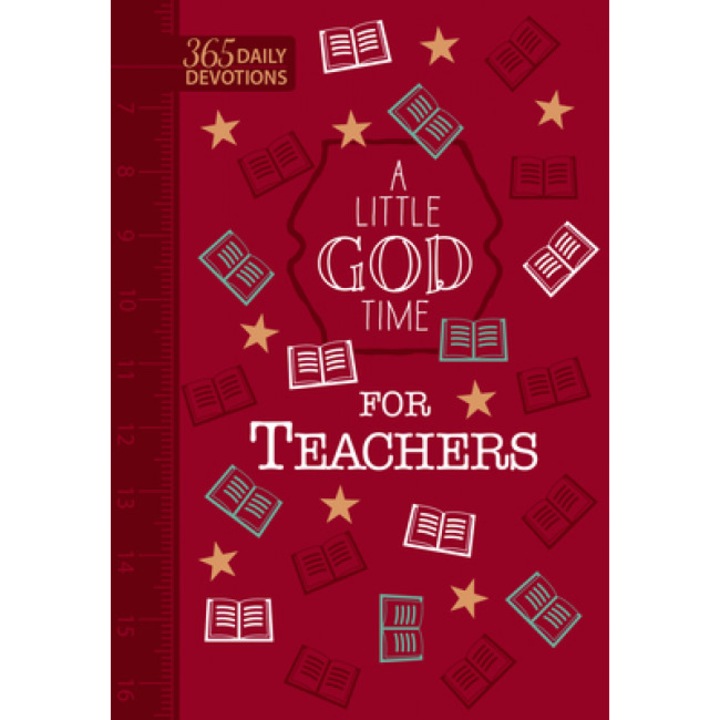 A Little God Time for Teachers (Faux Leather Gift Edition): 365 Daily Devotions, Broadstreet Publishing Group LLC (Author)