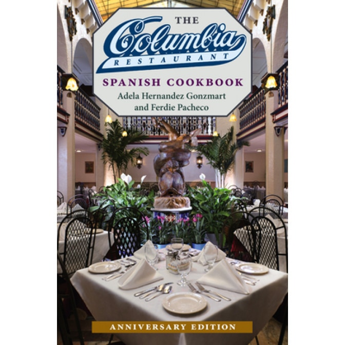 The Columbia Restaurant Spanish Cookbook, Adela Hernandez Gonzmart (Author)