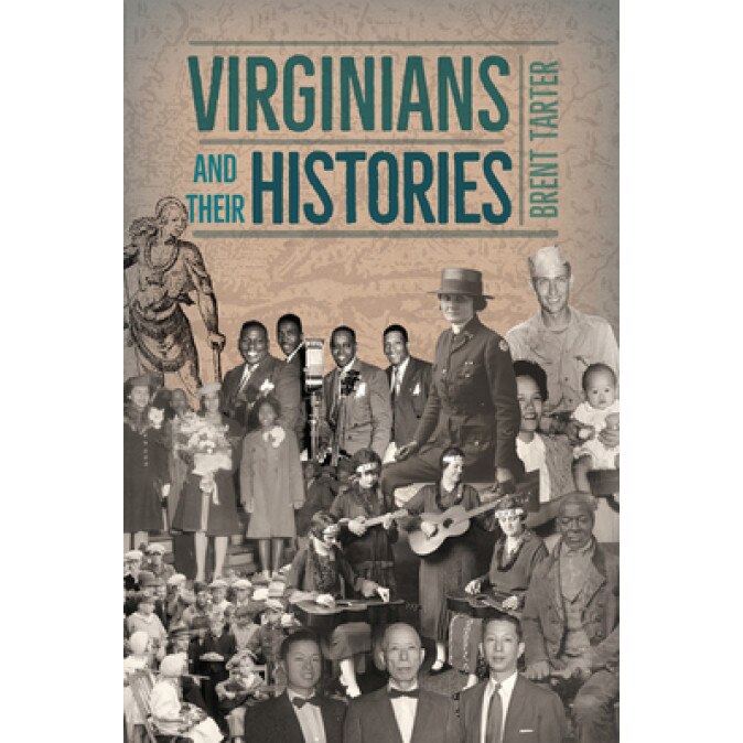 Virginians and Their Histories, Brent Tarter (Author)
