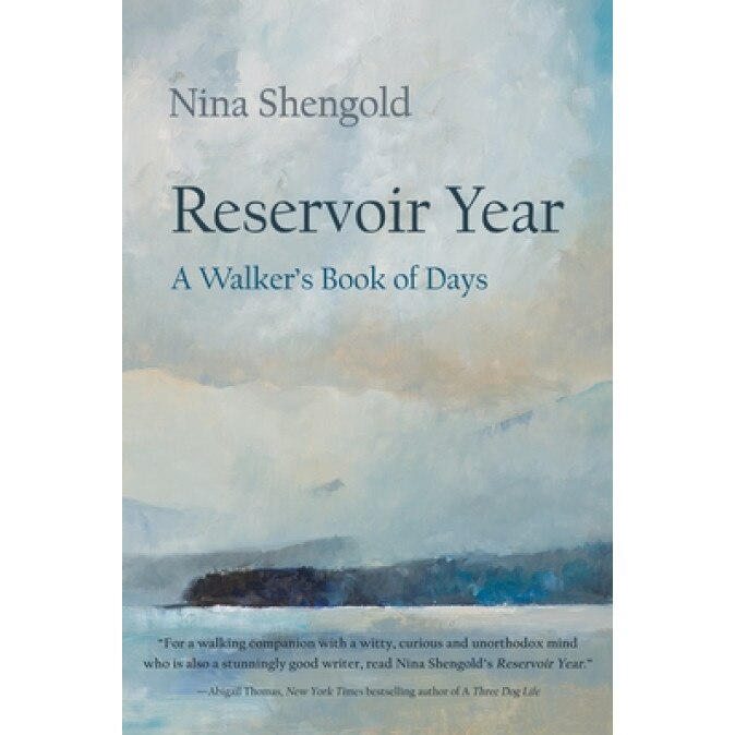 Reservoir Year: A Walker's Book of Days, Nina Shengold (Author)