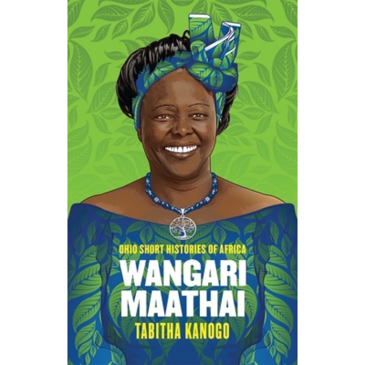 Wangari Maathai, Tabitha Kanogo (Author)