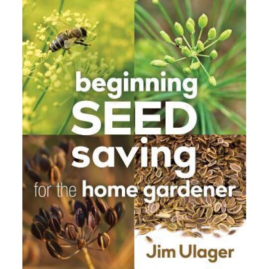 Beginning Seed Saving for the Home Gardener, James Ulager (Author)