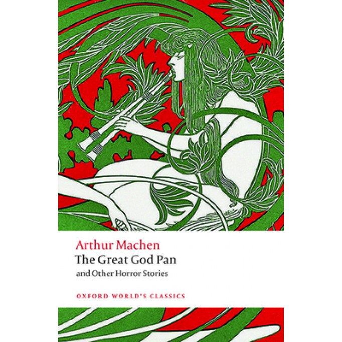 The Great God Pan and Other Horror Stories, Arthur Machen (Author)