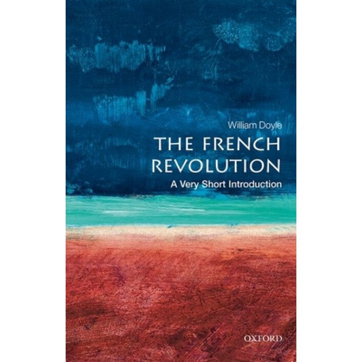 The French Revolution: A Very Short Introduction, William Doyle (Author)