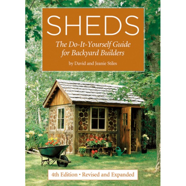 Sheds: The Do-It-Yourself Guide for Backyard Builders, David Stiles (Author)