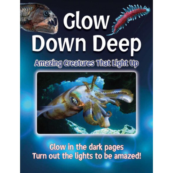 Glow Down Deep: Amazing Creatures That Light Up, Lisa Regan (Author)