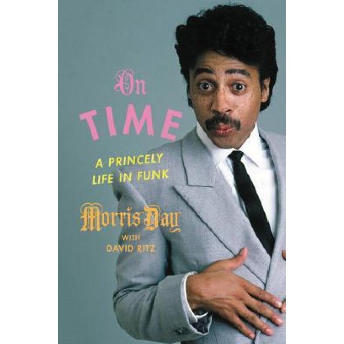 On Time: A Princely Life in Funk, Morris Day (Author)