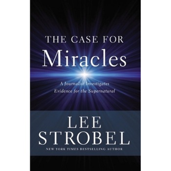 The Case for Miracles: A Journalist Investigates Evidence for the Supernatural, Lee Strobel (Author) The Case for Miracles: A Journalist Investigates Evidence for the Supernatural, Lee Strobel (Author)
