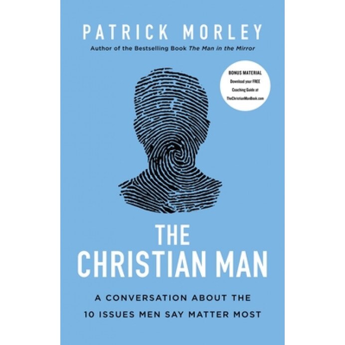 The Christian Man: A Conversation about the 10 Issues Men Say Matter Most, Patrick Morley (Author)