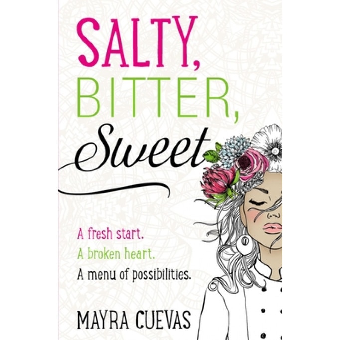 Salty, Bitter, Sweet, Mayra Cuevas (Author)