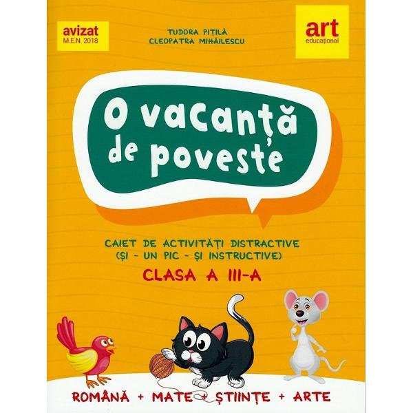 O vacanta de poveste - Clasa 3 - Caiet activitati - Tudora Pitila, Cleopatra Mihailescu