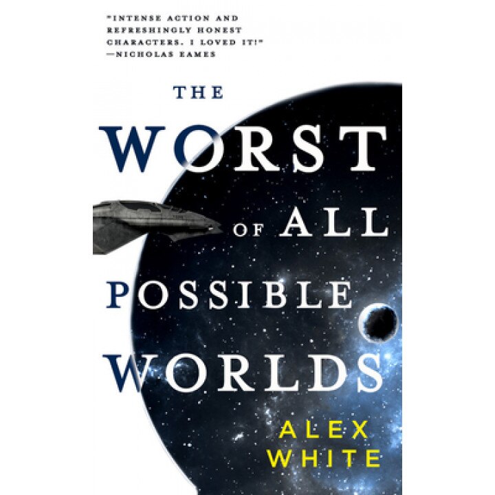 The Worst of All Possible Worlds, Alex White (Author)