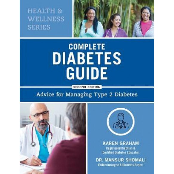 Complete Diabetes Guide: Advice for Managing Type 2 Diabetes, Karen Graham (Author)