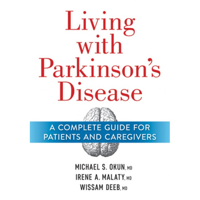 Living with Parkinson's Disease: A Complete Guide For, Michael Okun (Author)